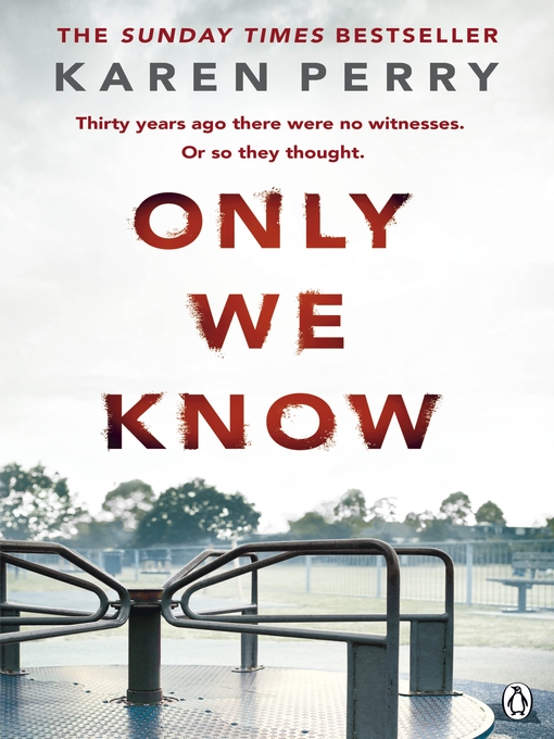 Title details for Only We Know by Karen Perry - Wait list